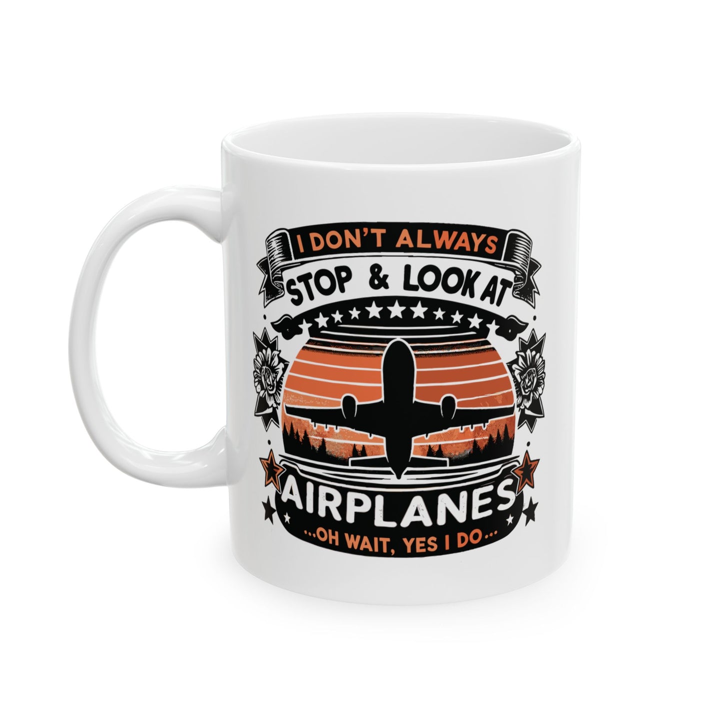 Mug - Funny Airplane Fanatic Quote Ceramic Mug (11oz, 15oz)